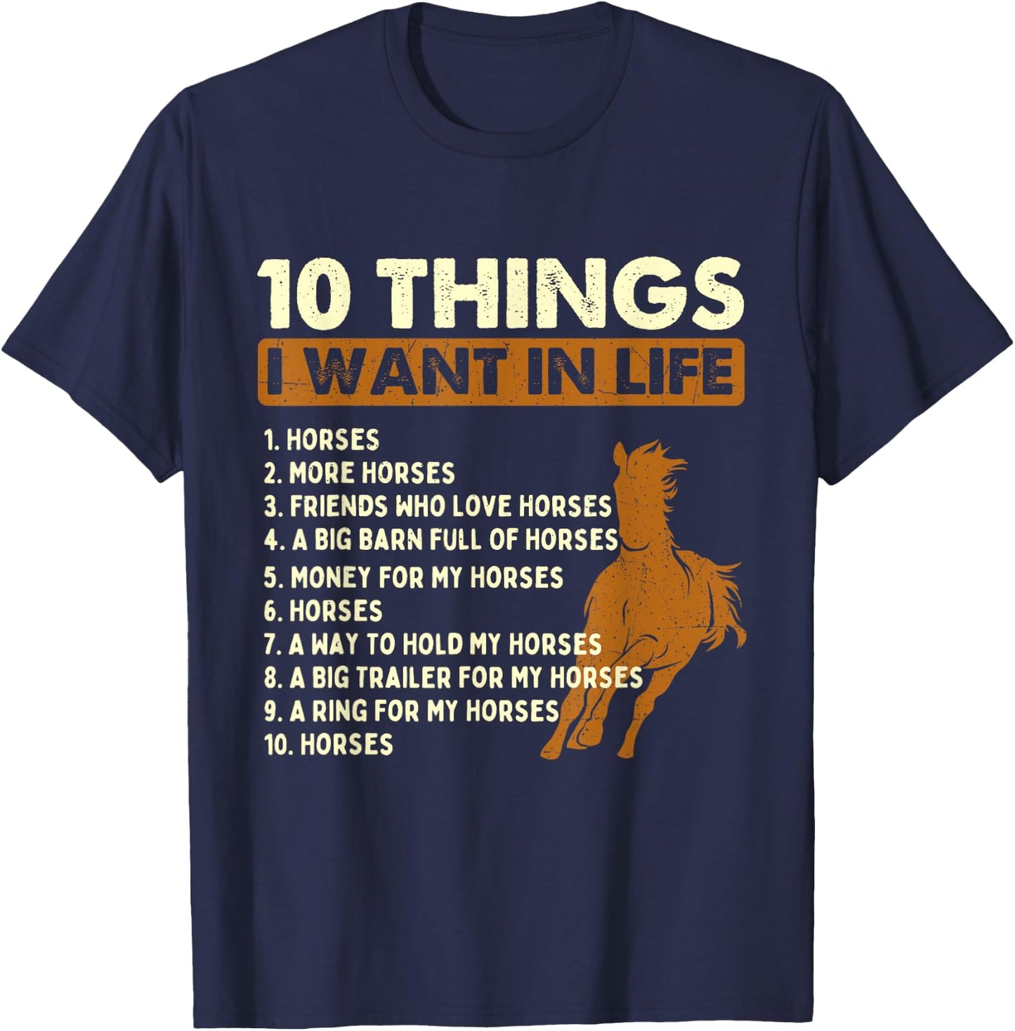 10 Things I Want In Life - Horse Lover Horseman Equestrian T-Shirt - T-Shirt | Navy