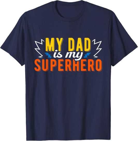 My Dad Is My Superhero Father's Day T-Shirt - T-Shirt | Navy