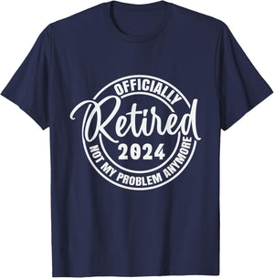 Retired 2024 Not My Problem Anymore Vintage Retirement T-Shirt - T-Shirt | Navy