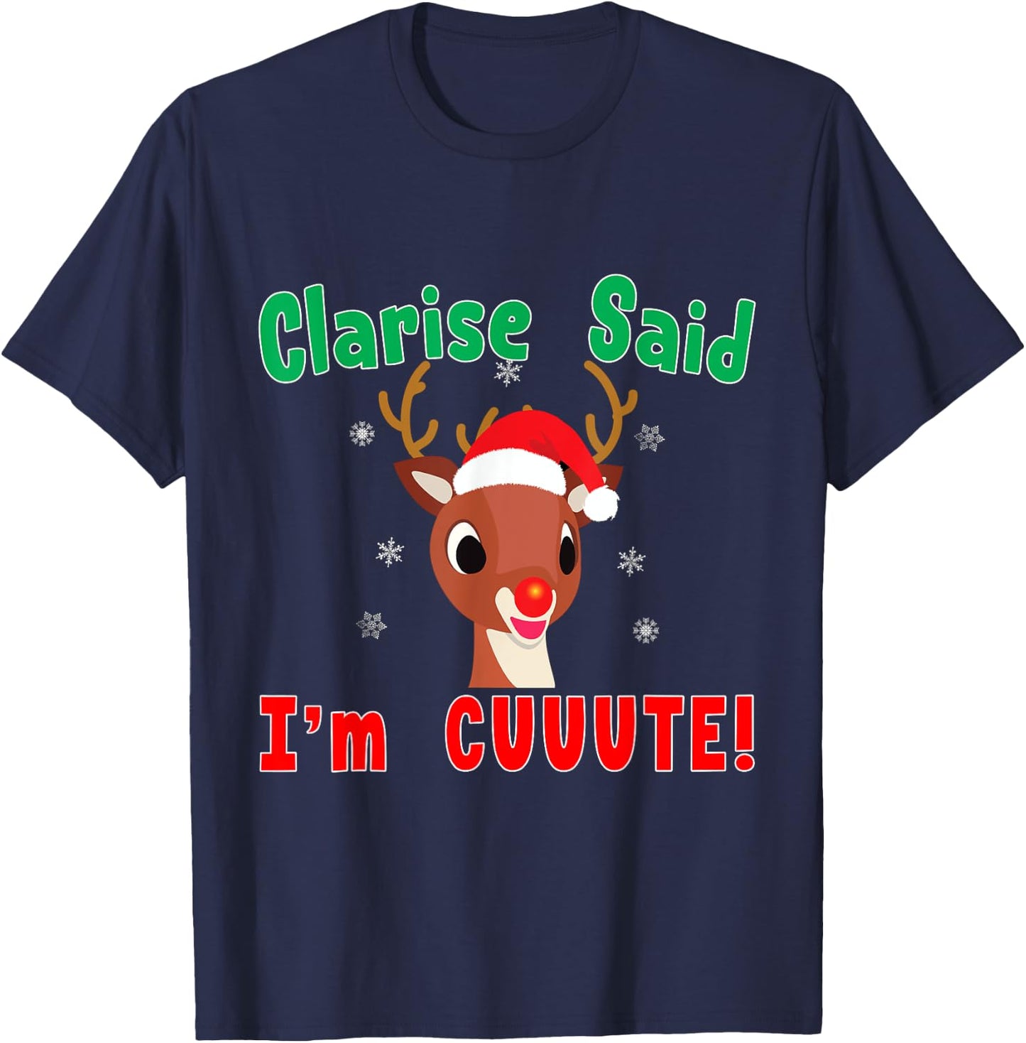 Rudolph Red Nose Reindeer Clarisse Said I'm Cute! Kids T-Shirt - T-Shirt | Navy