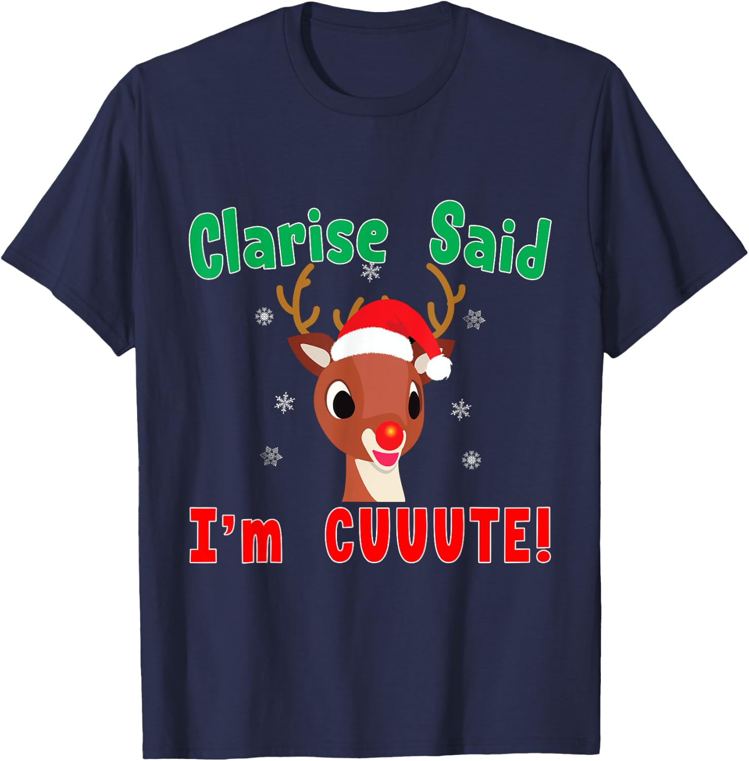 Rudolph Red Nose Reindeer Clarisse Said I'm Cute! Kids T-Shirt - T-Shirt | Navy