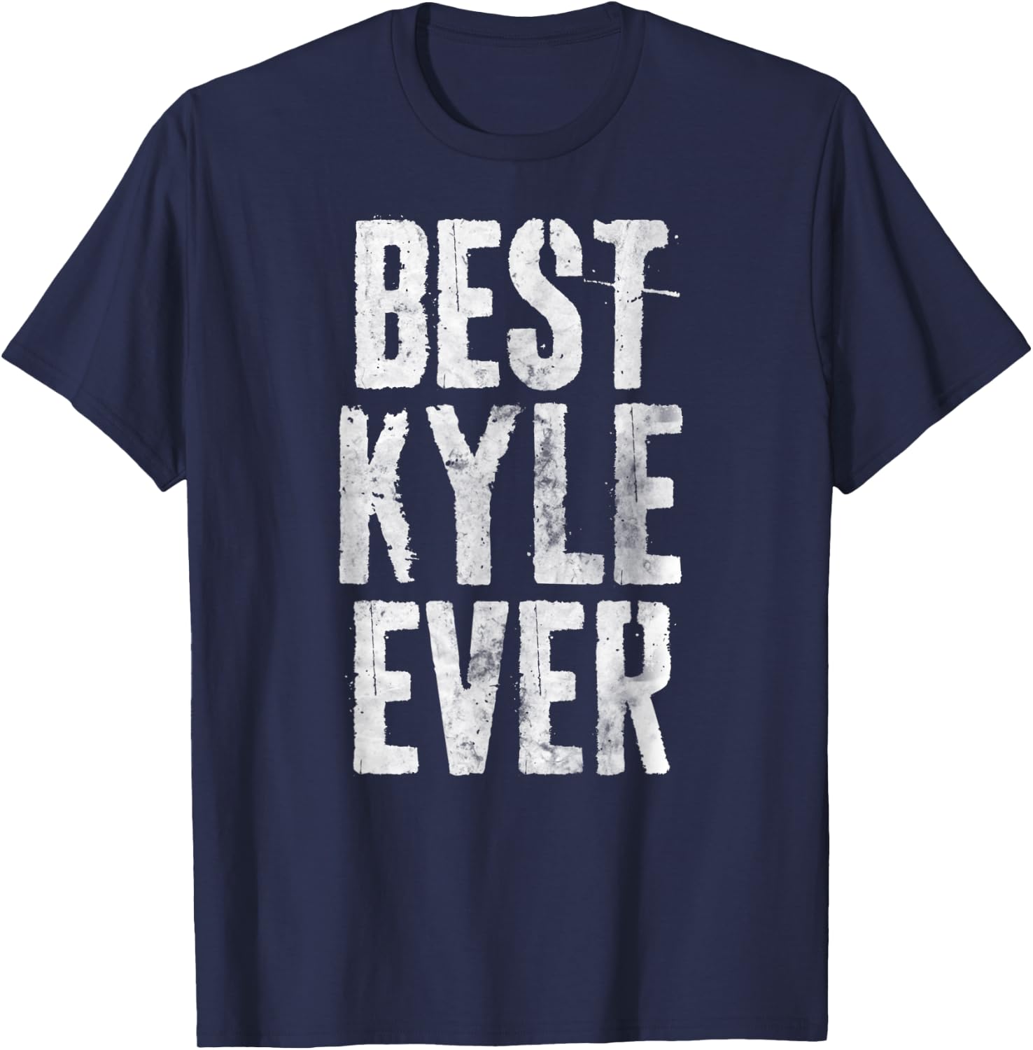 Best Kyle Ever Shirt Funny Personalized First Name T-Shirt - T-Shirt | Navy