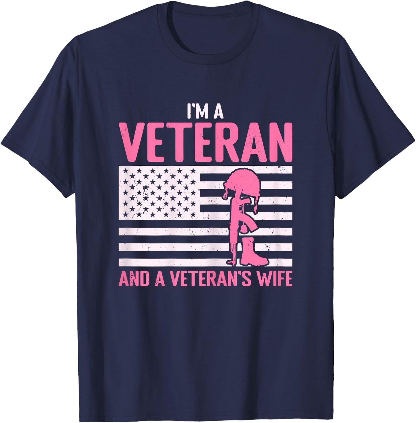 I'm A Veteran and A Veteran's Wife Funny Female Veteran Girl T-Shirt - T-Shirt | Navy