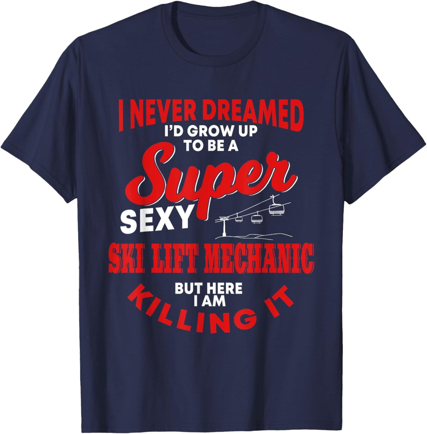 Funny Ski Lift Mechanic Costume Skiing Chairlift Cable Car T-Shirt - T-Shirt | Navy