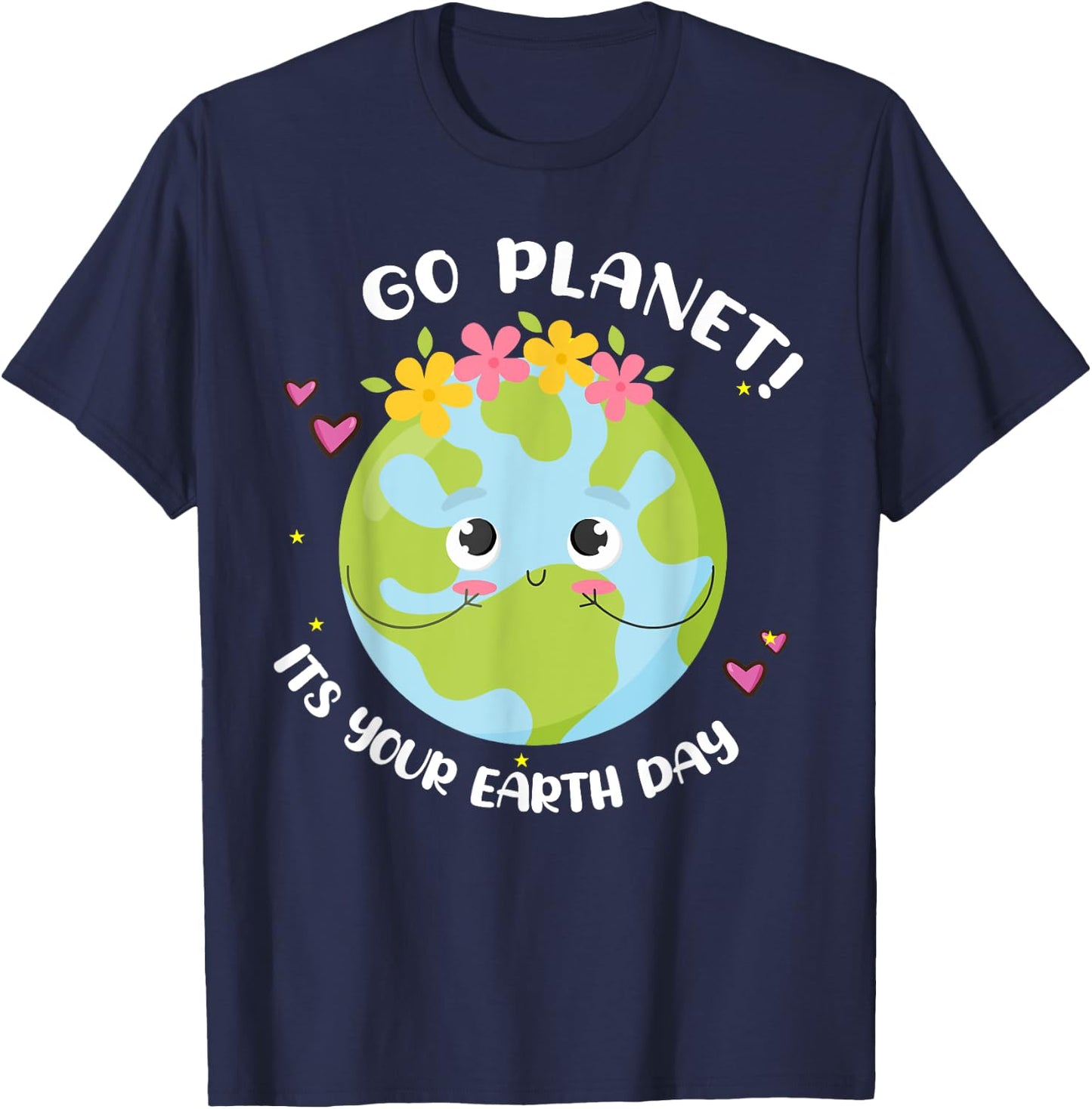 Girl Go Planet Its Your Earth-Day Shirt Cute Kids Toddler T-Shirt - T-Shirt | Navy