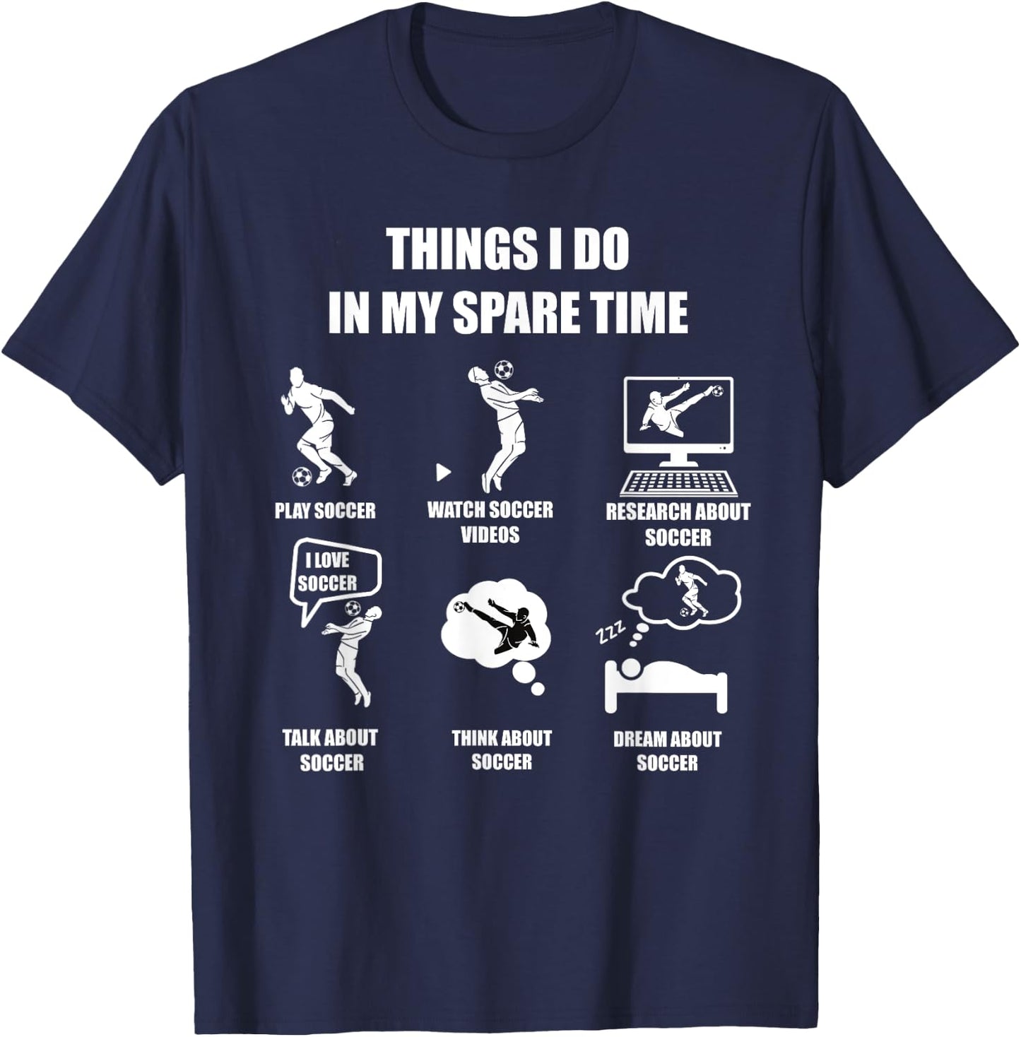 I Play Soccer In My Spare Time Funny Soccer Lover Design T-Shirt - T-Shirt | Navy