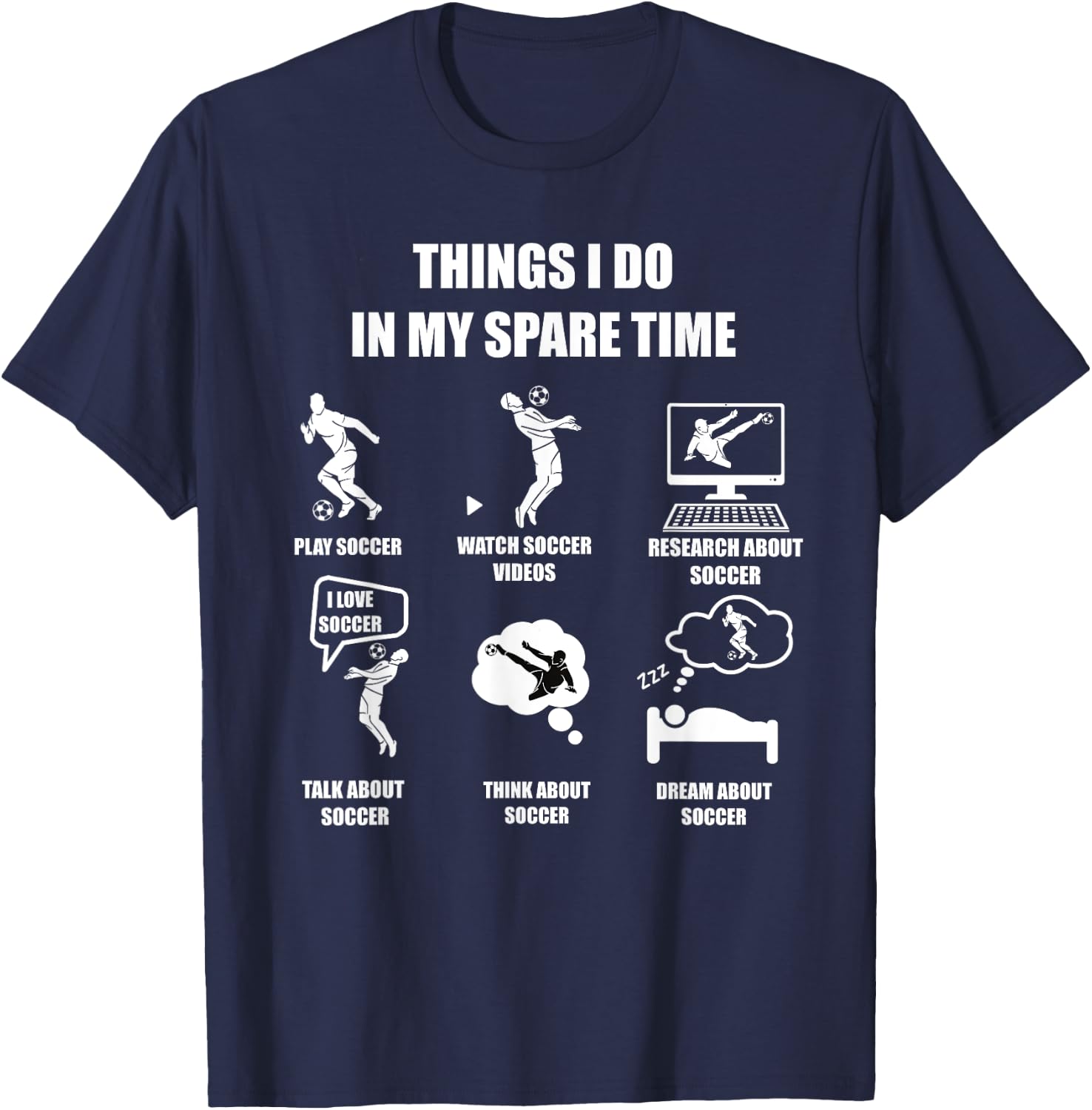 I Play Soccer In My Spare Time Funny Soccer Lover Design T-Shirt - T-Shirt | Navy