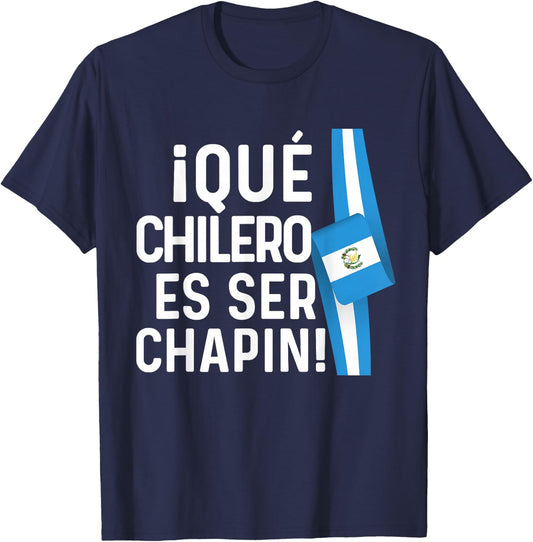 Guatemalan Flag Guatemala Que Chilero Ser Chapin Camiseta T-Shirt - T-Shirt | Navy