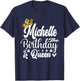 Michelle The Birthday Queen Happy Birthday Shirt T-Shirt - T-Shirt | Navy