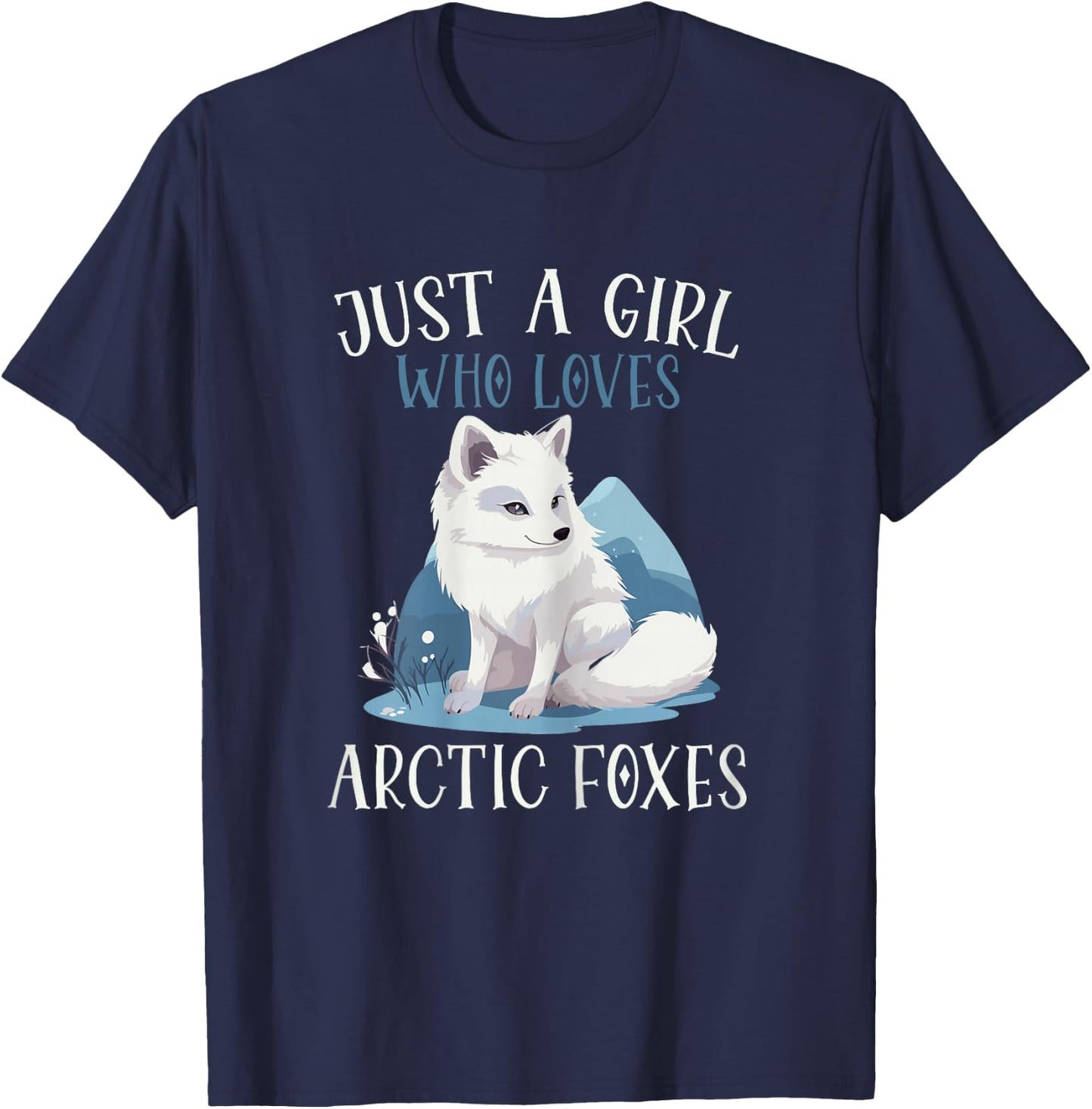 Arctic Fox Just A Girl Who Loves Arctic Foxes T-Shirt - T-Shirt | Navy