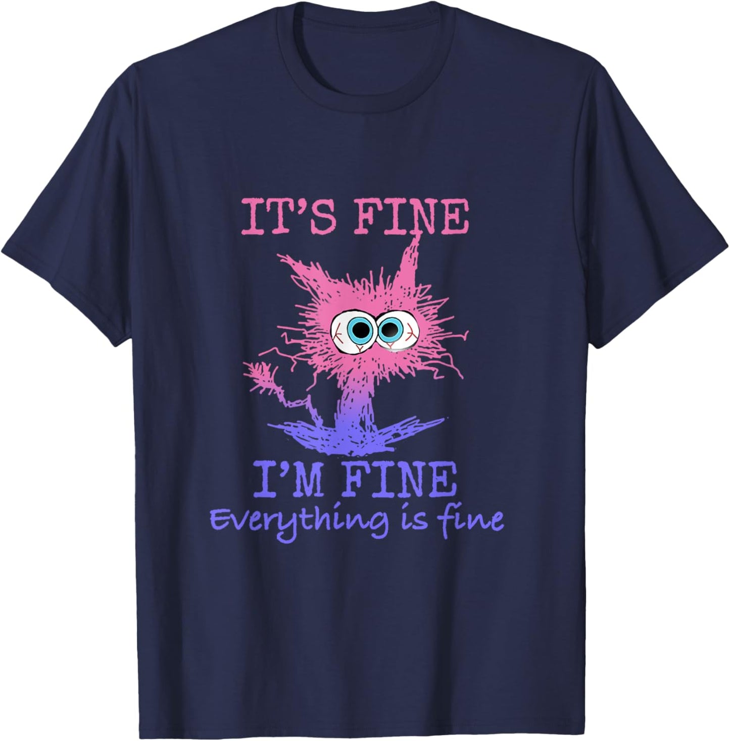 Funny Cat Test Day It's Fine I'm Fine Everything is Fine Women Kids T-Shirt - T-Shirt | Navy