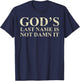 God's Last Name Is Not Damn It Christian Cross T-Shirt - T-Shirt | Navy