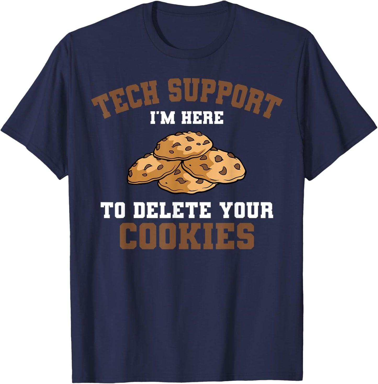 Tech Support Help Desk Information Technology Cookies T-Shirt - T-Shirt | Navy