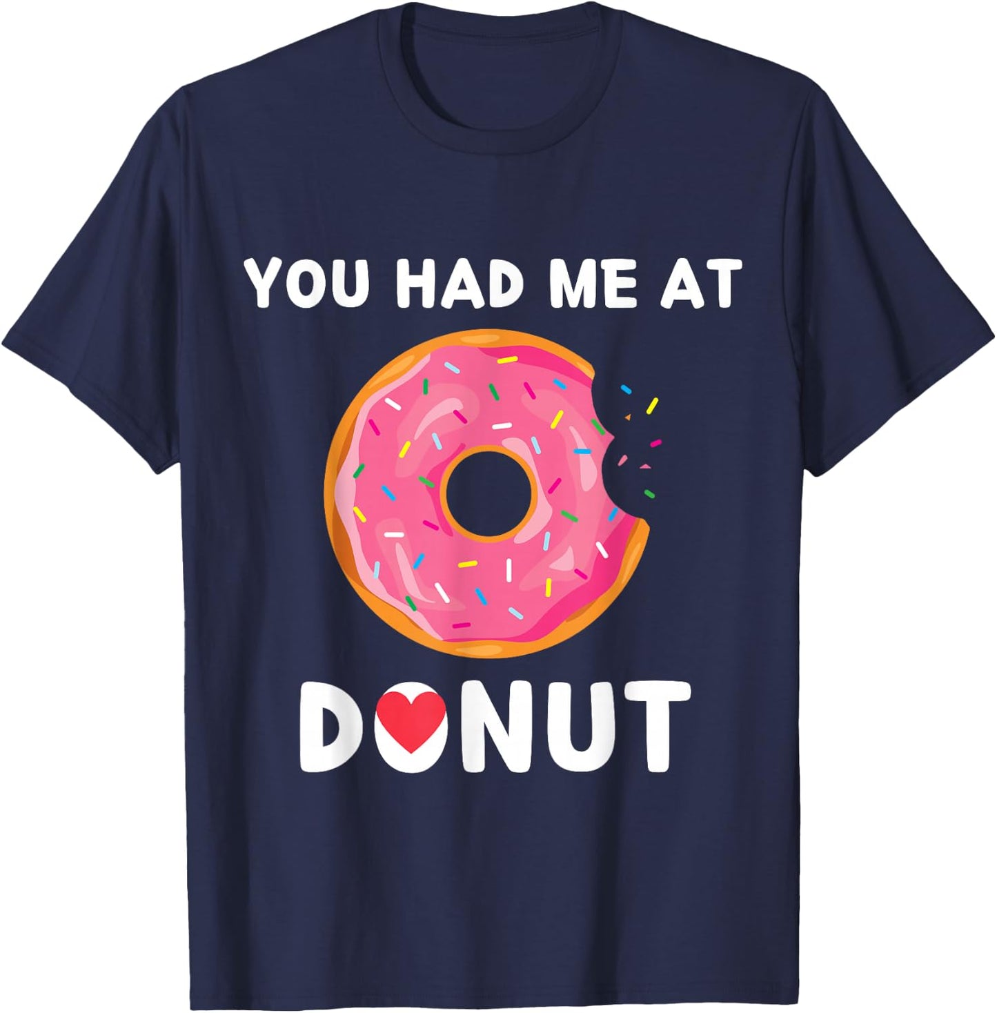 Doughnut You Had Me At Donuts Food Lover T-Shirt - T-Shirt | Navy