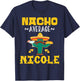 Nacho Average NICOLE Custom Name Cinco De Mayo Sombrero T-Shirt - T-Shirt | Navy