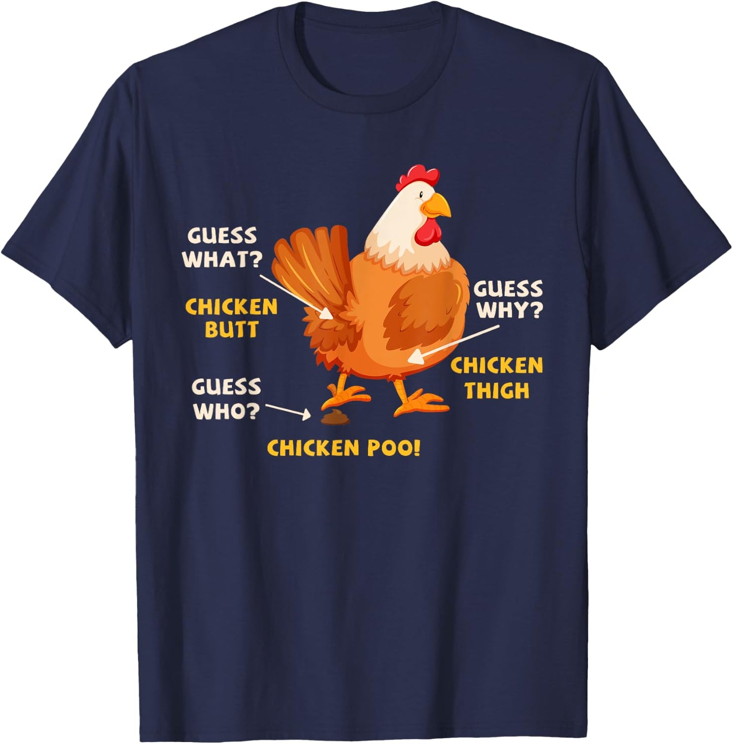 Guess What Chicken Butt Funny Chicken Lover Poultry Farmer T-Shirt - T-Shirt | Navy