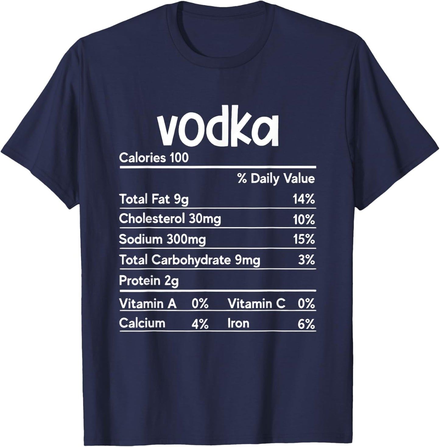 Vodka Nutrition Facts Thanksgiving Funny Drinking Costume T-Shirt - T-Shirt | Navy