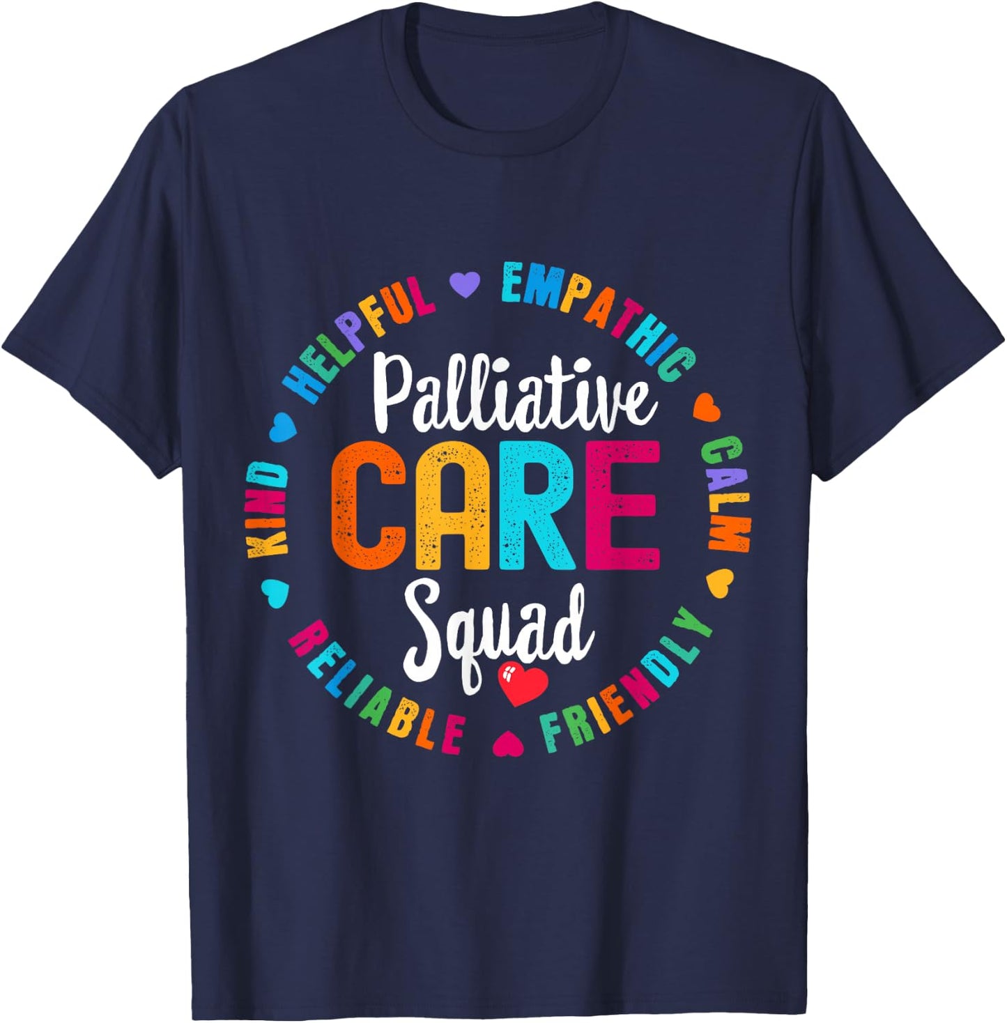 Palliative Care Squad Nurse Team Registered Nursing T-Shirt - T-Shirt | Navy
