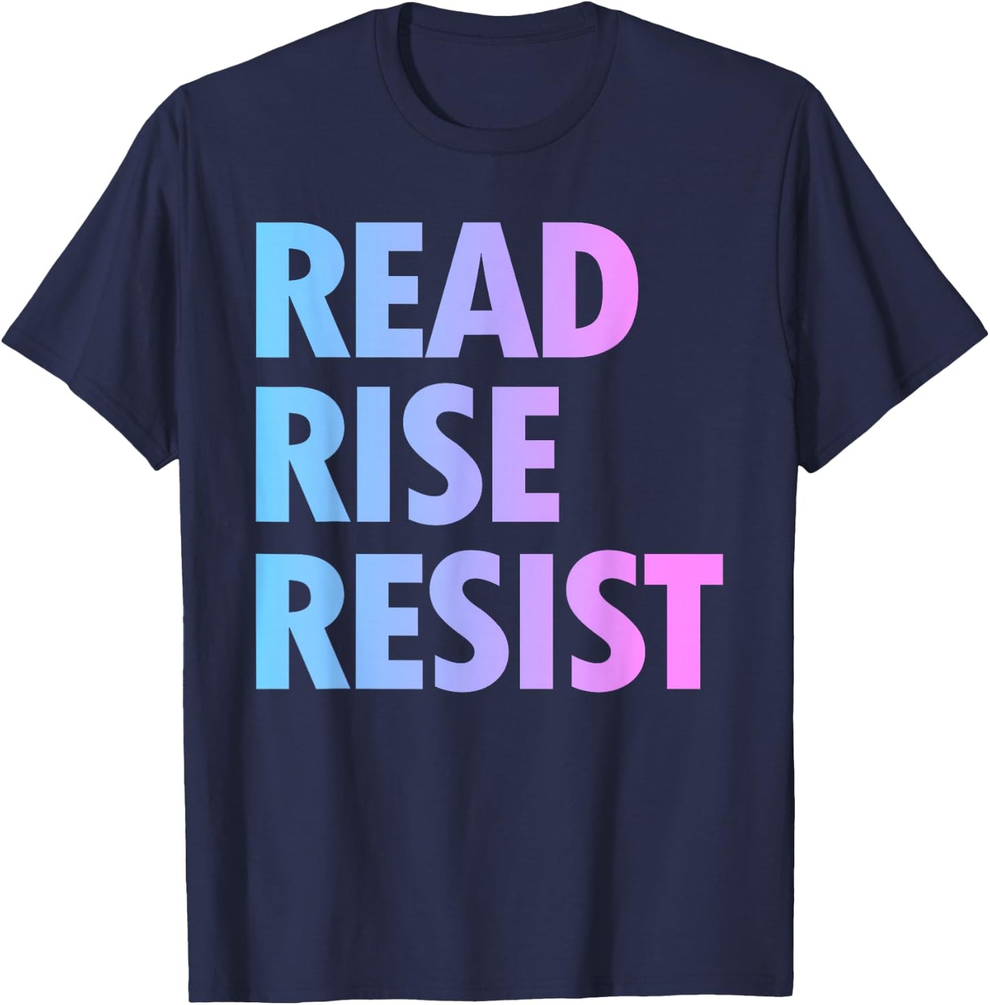 Read Rise Resist Making Reading A Political Acte T-Shirt - T-Shirt | Navy