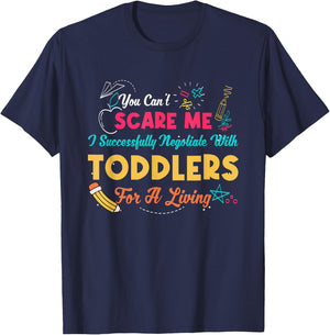 Can't Scare Me I Successfully Negotiate With Toddlers Living T-Shirt - T-Shirt | Navy