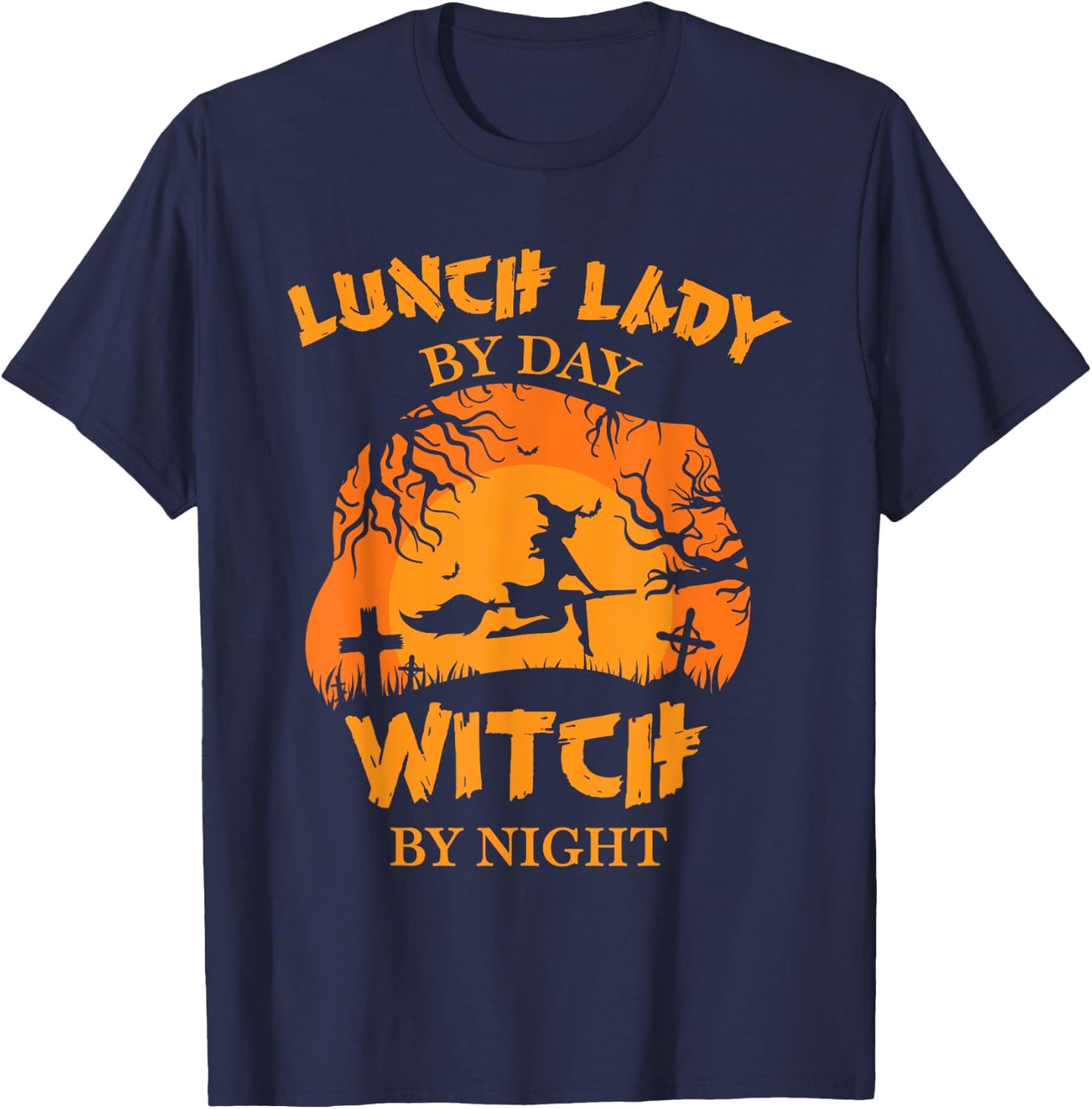 Lunch Lady By Day Witch By Night Lunch Lady Costume Adult T-Shirt - T-Shirt | Navy