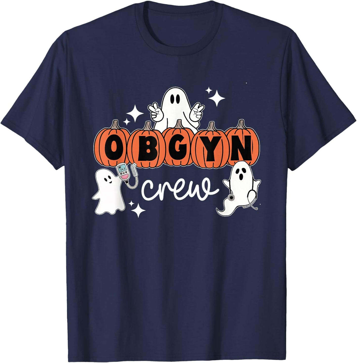 Halloween OBGYN Crew Ghost Obstetrics Nurse Squad Pumpkin T-Shirt - T-Shirt | Navy