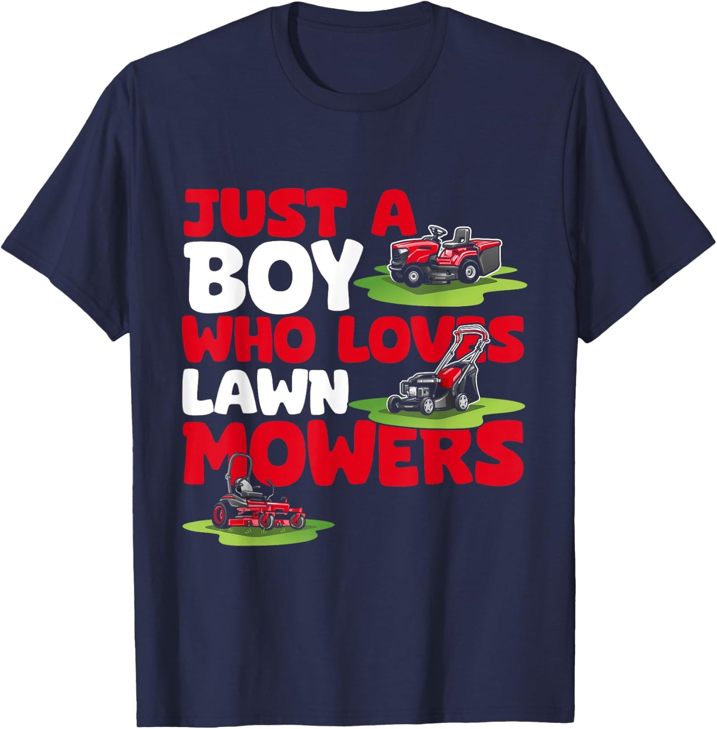 Just a Boy Who Loves Lawn Mowers Lawn Mowing Lover for Kids T-Shirt - T-Shirt | Navy