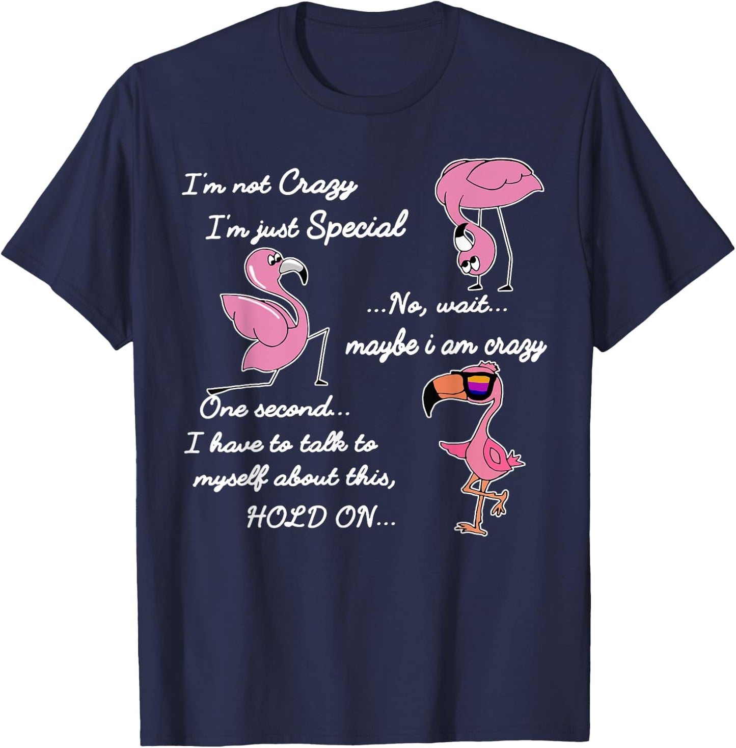 I'm Not Crazy I'm Just Special - Flamingo T-Shirt - T-Shirt | Navy