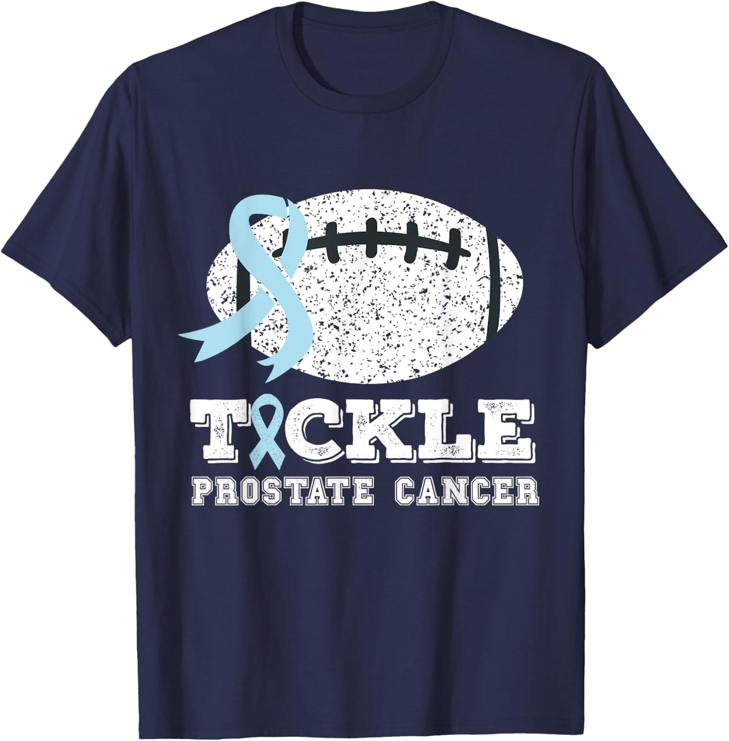 Prostate Cancer Rugby Players Quote Tackle Prostate Cancer T-Shirt - T-Shirt | Navy