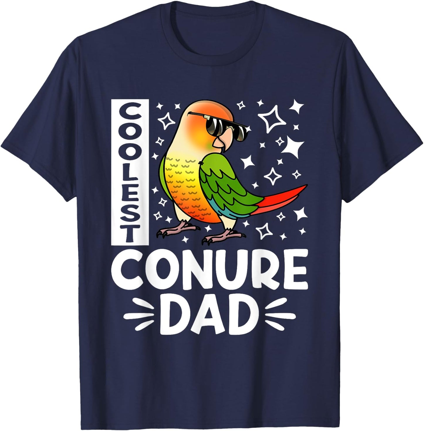 Coolest Conure Parrot Dad I Green Cheek Pineapple Conure T-Shirt - T-Shirt | Navy
