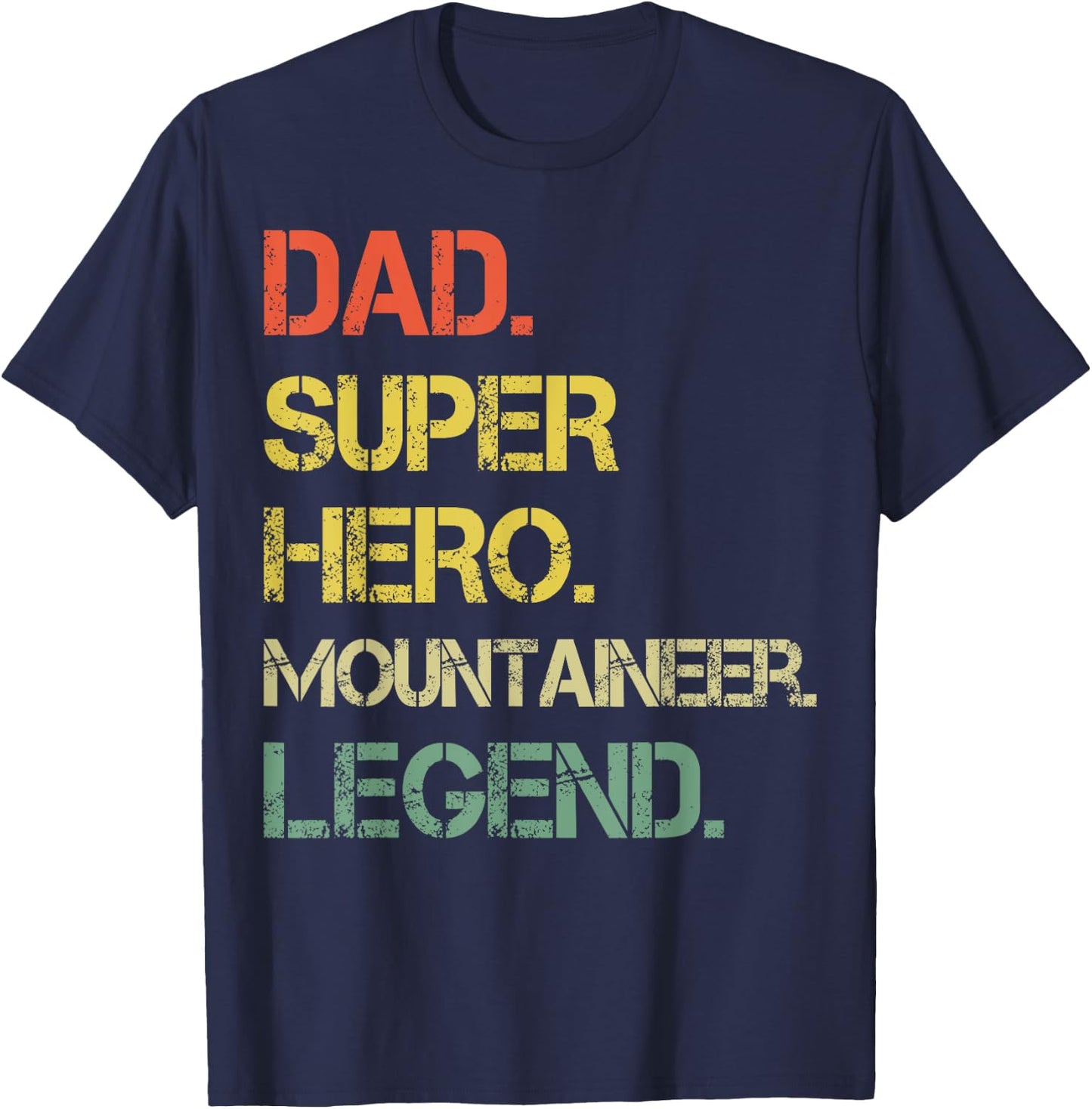 Vintage Style Dad Hero Mountaineer Legend Father's Day T-Shirt - T-Shirt | Navy