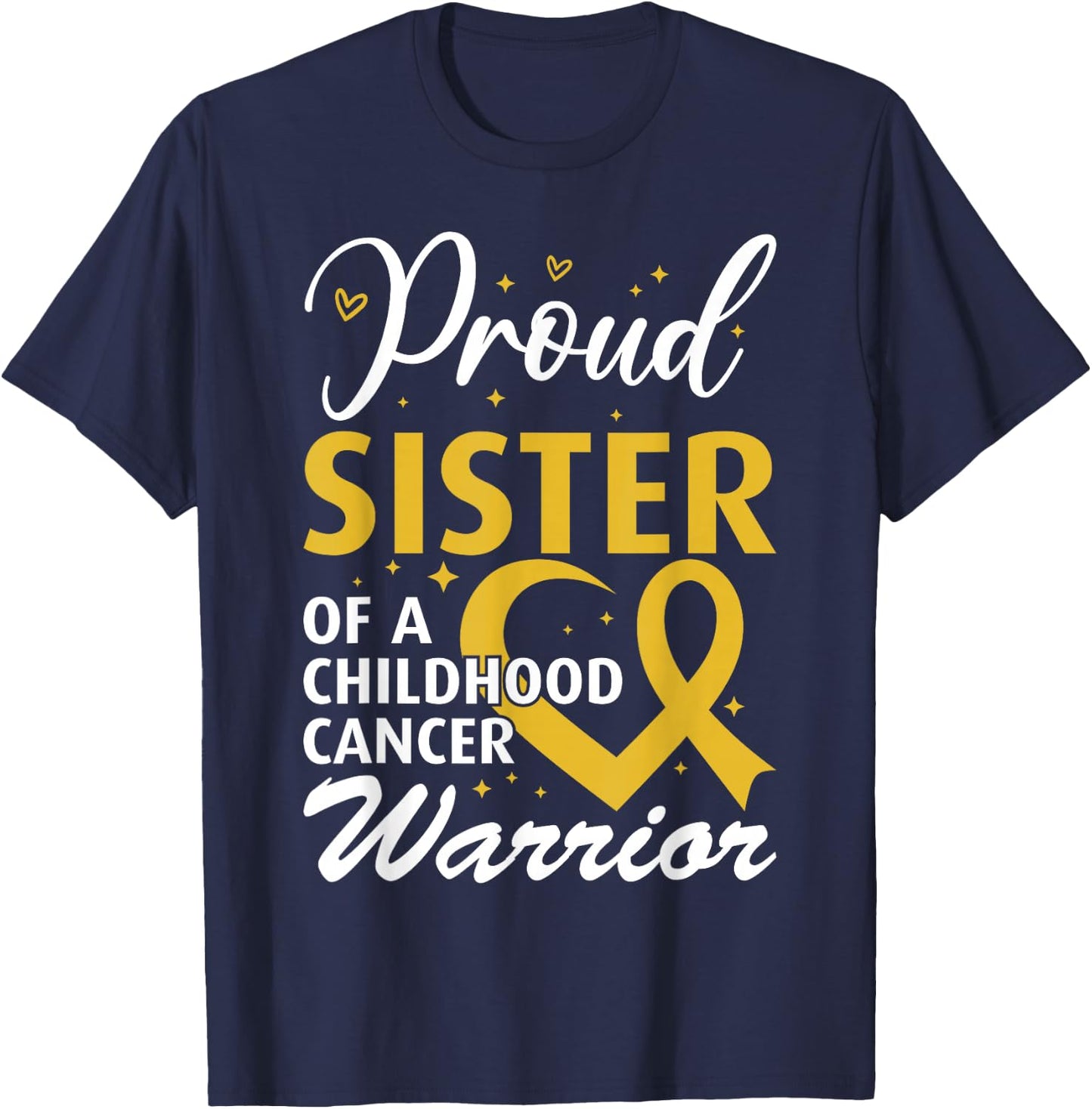 Proud Sister of a Childhood Cancer Warrior T-Shirt - T-Shirt | Navy