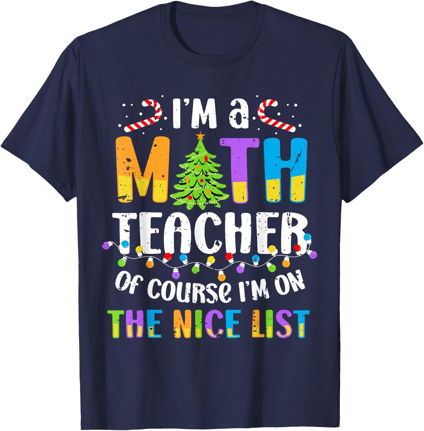 On the Nice List Funny Christmas Math Teacher Women Men T-Shirt - T-Shirt | Navy