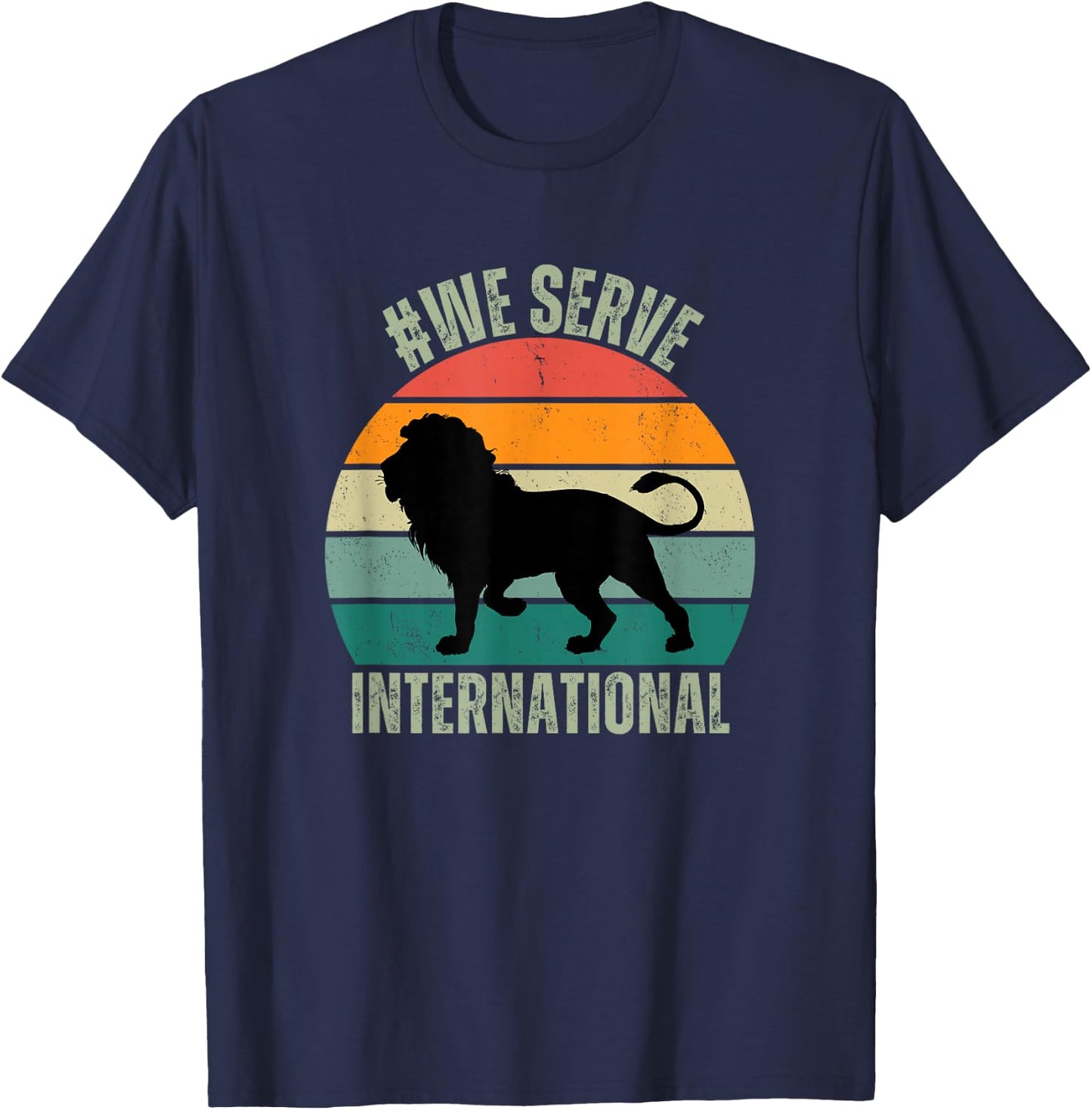 We Serve Lion Apparel For International Lions Clubs Member T-Shirt - T-Shirt | Navy