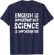 English is Important But Science is Importanter Funny Small T-Shirt - T-Shirt | Navy