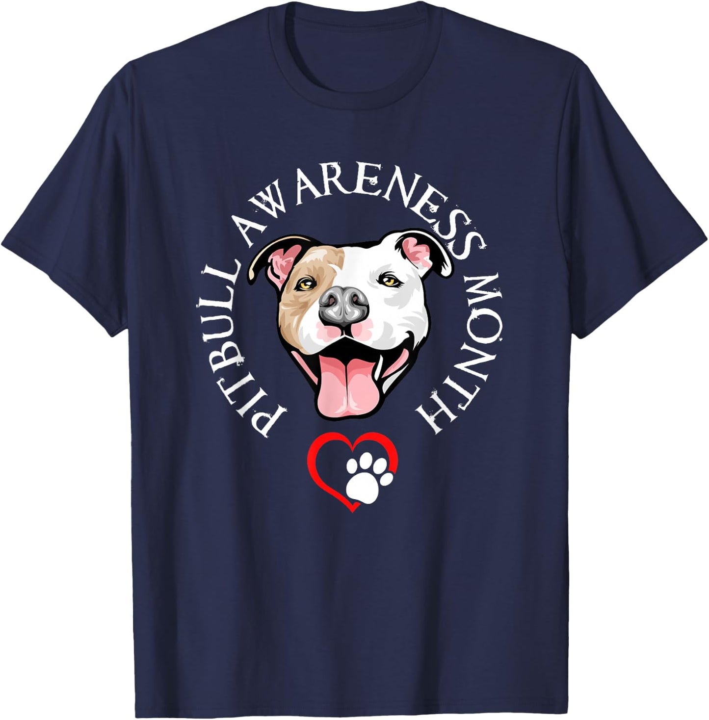 Pitbull Awareness Month - Pitbull Love - Stop BSL - Anti BSL T-Shirt - T-Shirt | Navy