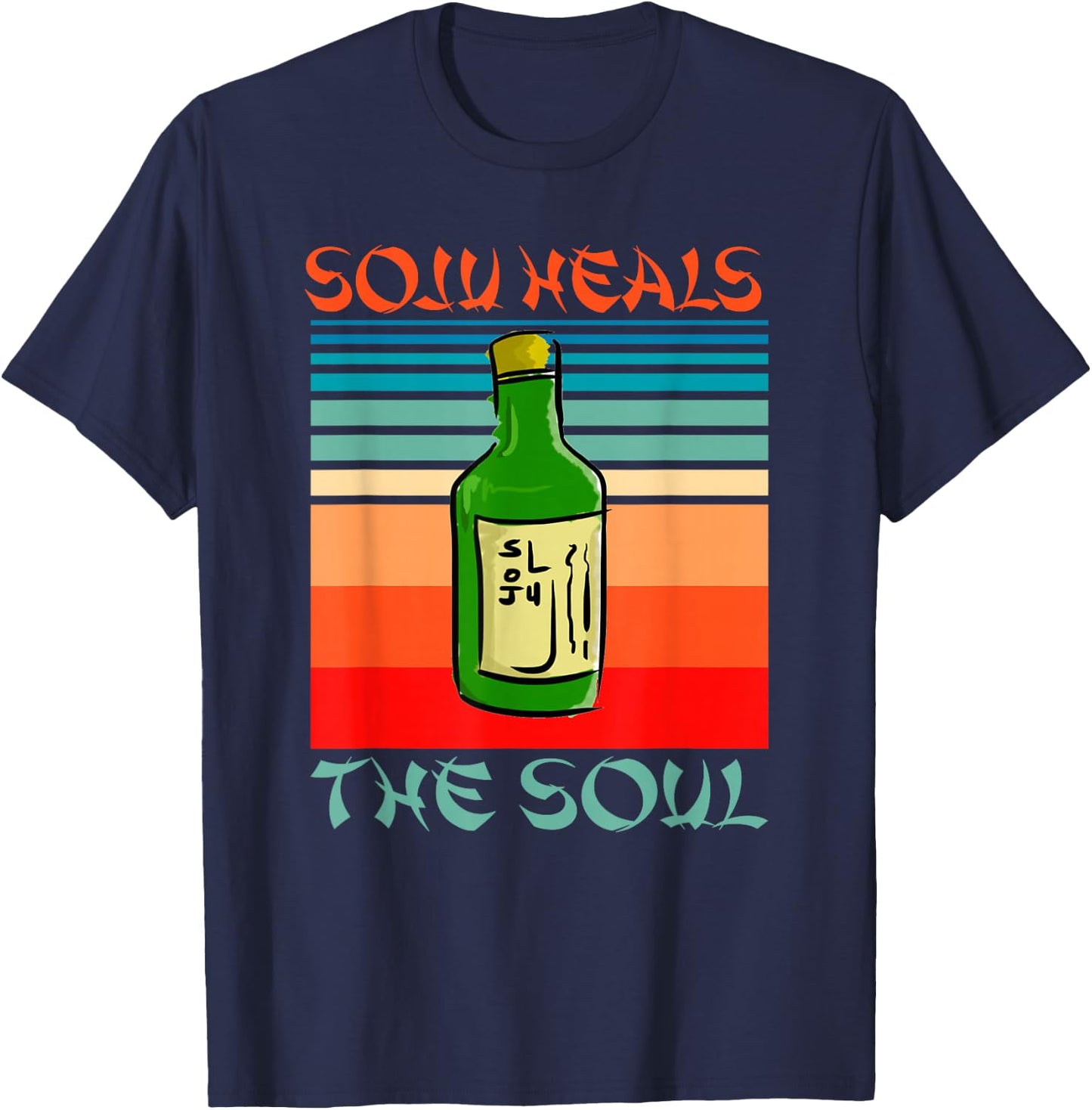 Soju Heals The Soul Funny Alcohol Korean Wine Lovers Design T-Shirt - T-Shirt | Navy