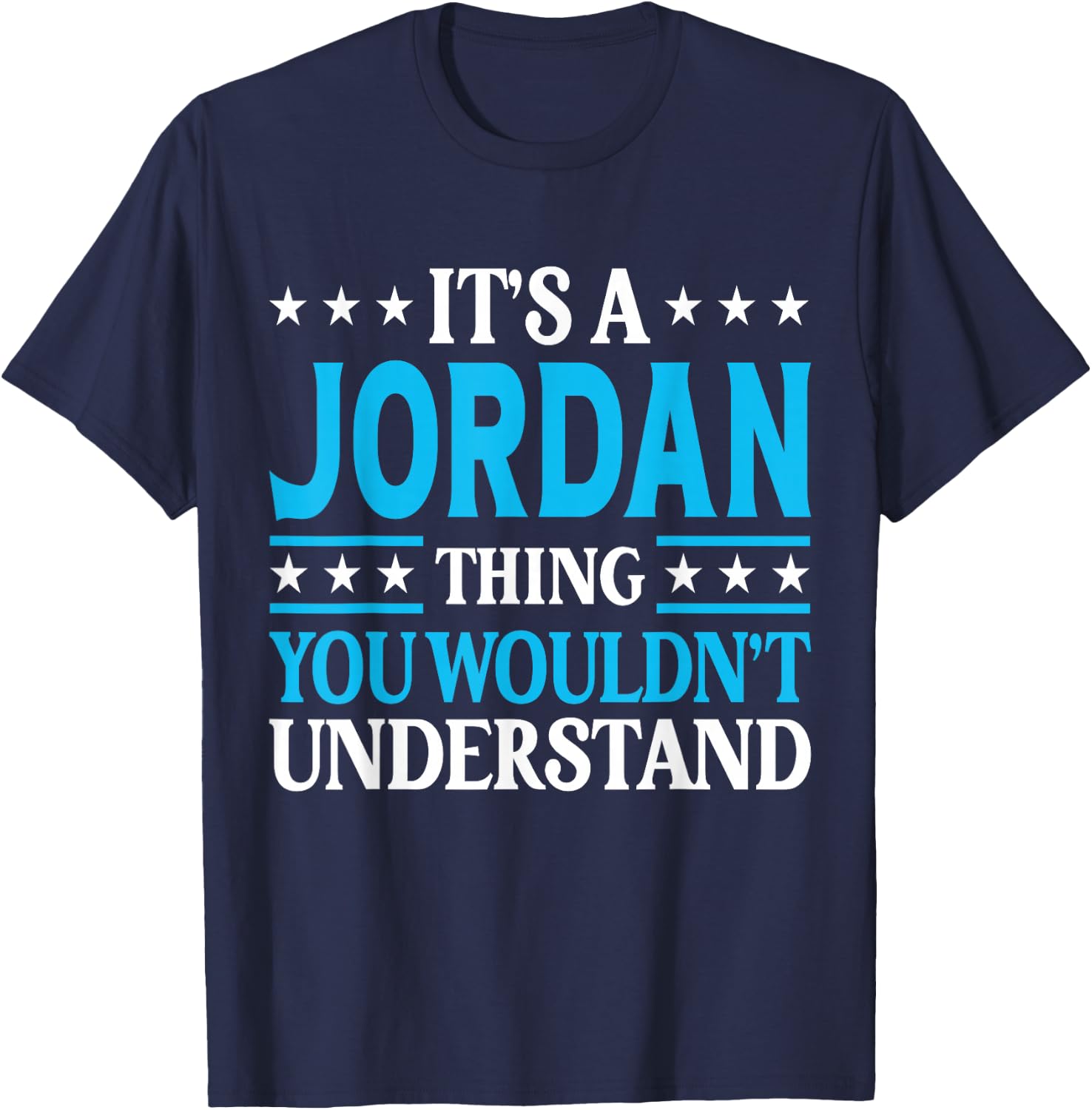 Jordan Thing Wouldn't Understand T-Shirt - T-Shirt | Navy