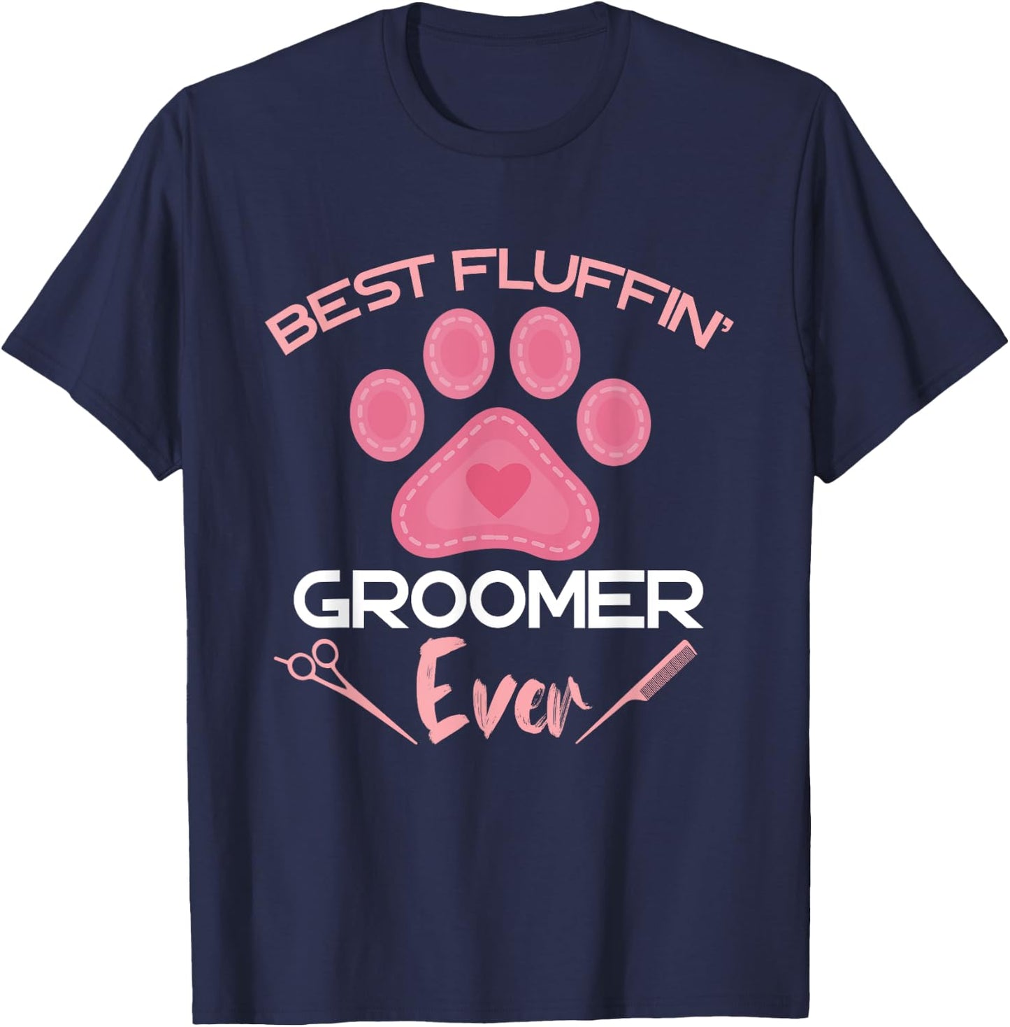 Dog Grooming Best Fluffing Groomer Ever Dog Groomer Heart Men Women Kids T-Shirt - T-Shirt | Navy