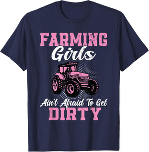 Farm Girls Aren't Afraid to Get Dirty Funny Farming Tractor T-Shirt - T-Shirt | Navy