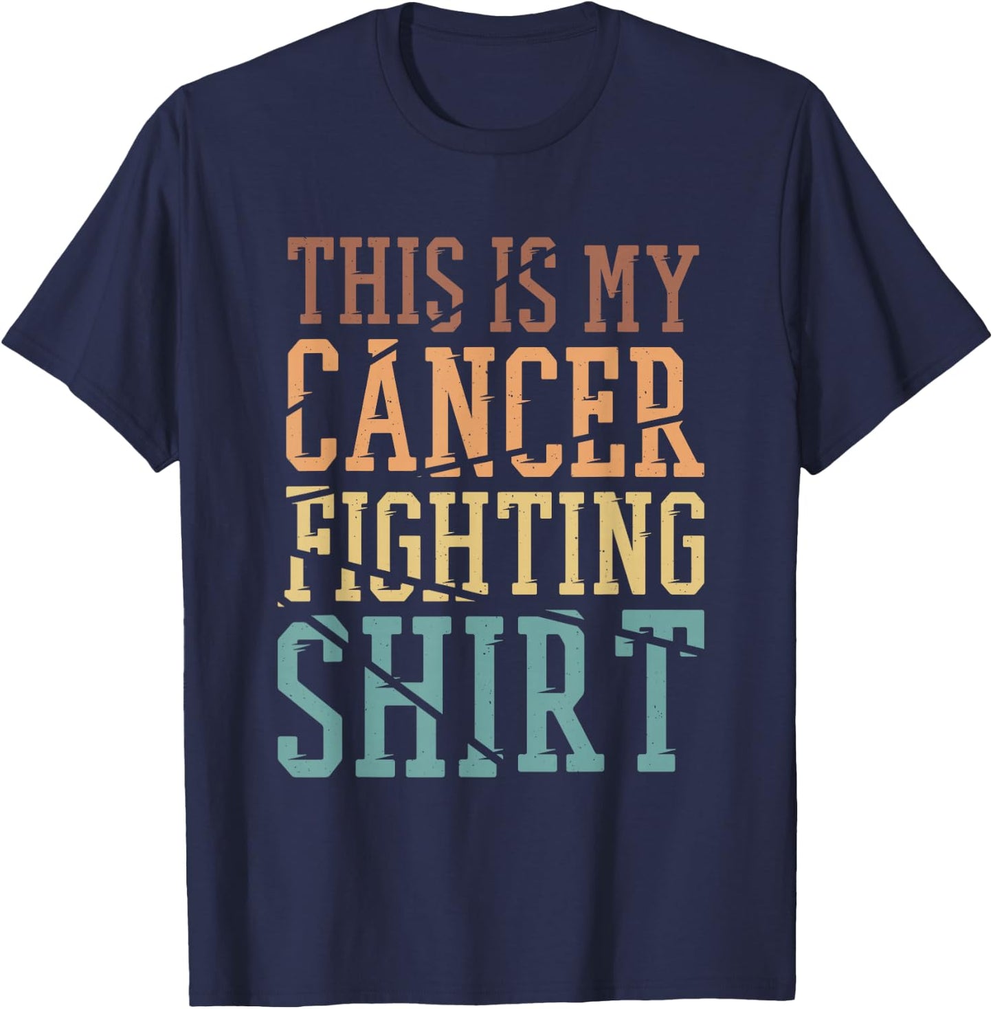 This Is My Cancer Fighting Shirt, Cancer Chemo Awareness T-Shirt - T-Shirt | Navy