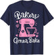 Baking Baker Bakery Bakers Gonna Bake T-Shirt - T-Shirt | Navy
