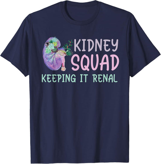 Kidney Team Keeping It Renal Dialysis Technician Tech Funny T-Shirt - T-Shirt | Navy
