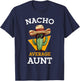 Nacho Average Aunt Mexican Auntie Funny Family Cinco De Mayo T-Shirt - T-Shirt | Navy