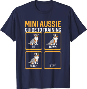 Mini Aussie Guide To Training Miniature Australian Shepherd T-Shirt - T-Shirt | Navy