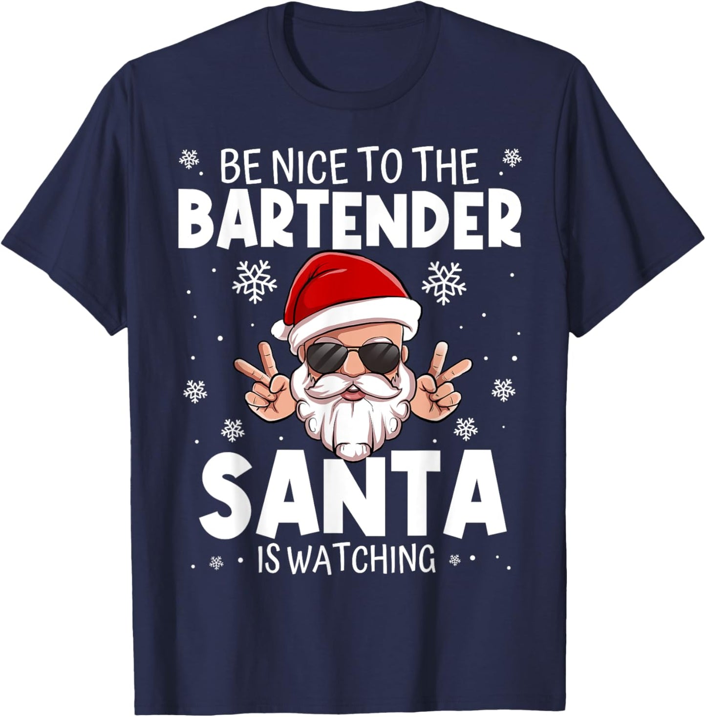 Be Nice To The Bartender Santa Is Watching Funny Christmas T-Shirt - T-Shirt | Navy