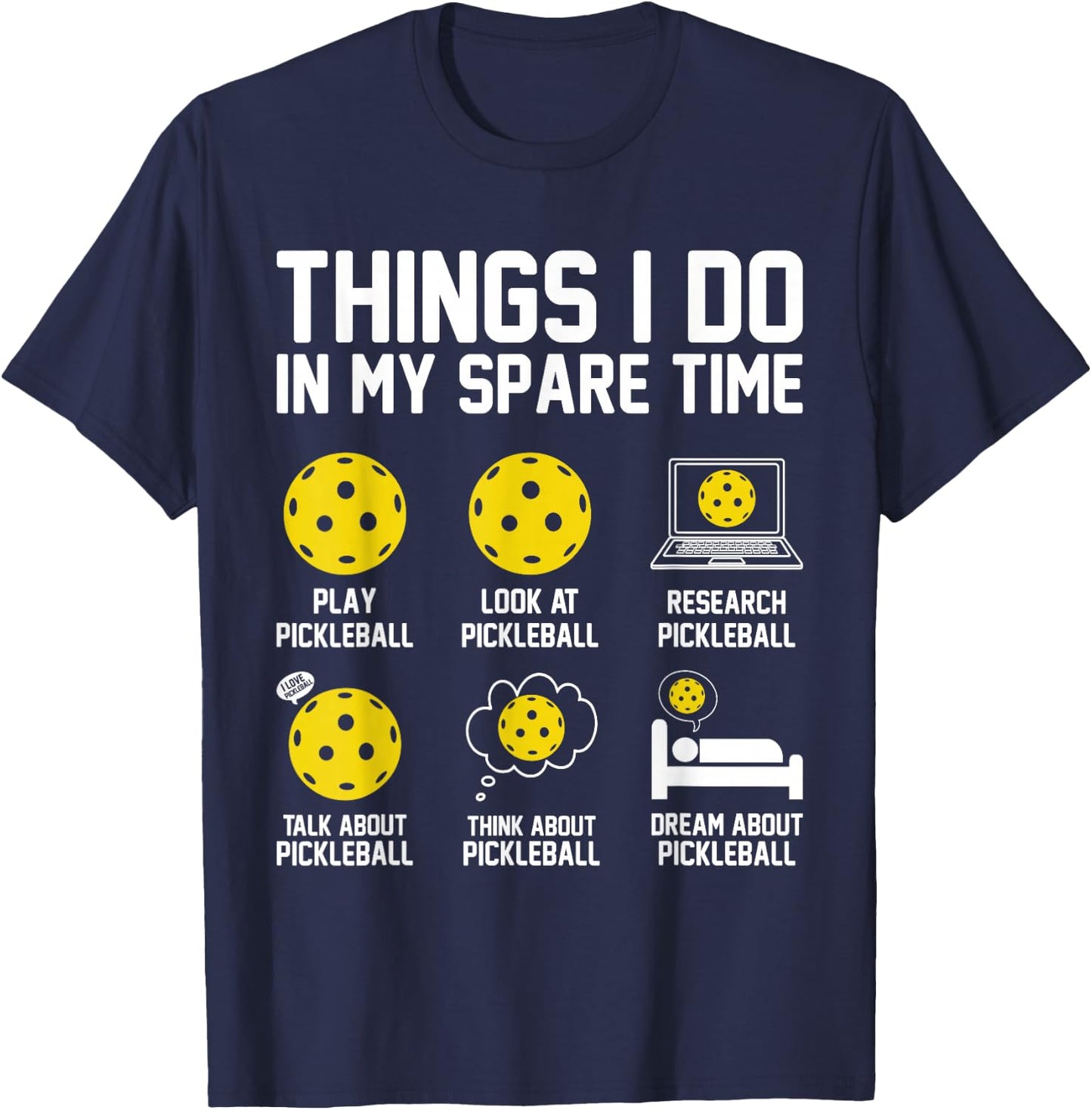 Things I do In My Spare Time Funny Paddle Pickleball Player T-Shirt - T-Shirt | Navy