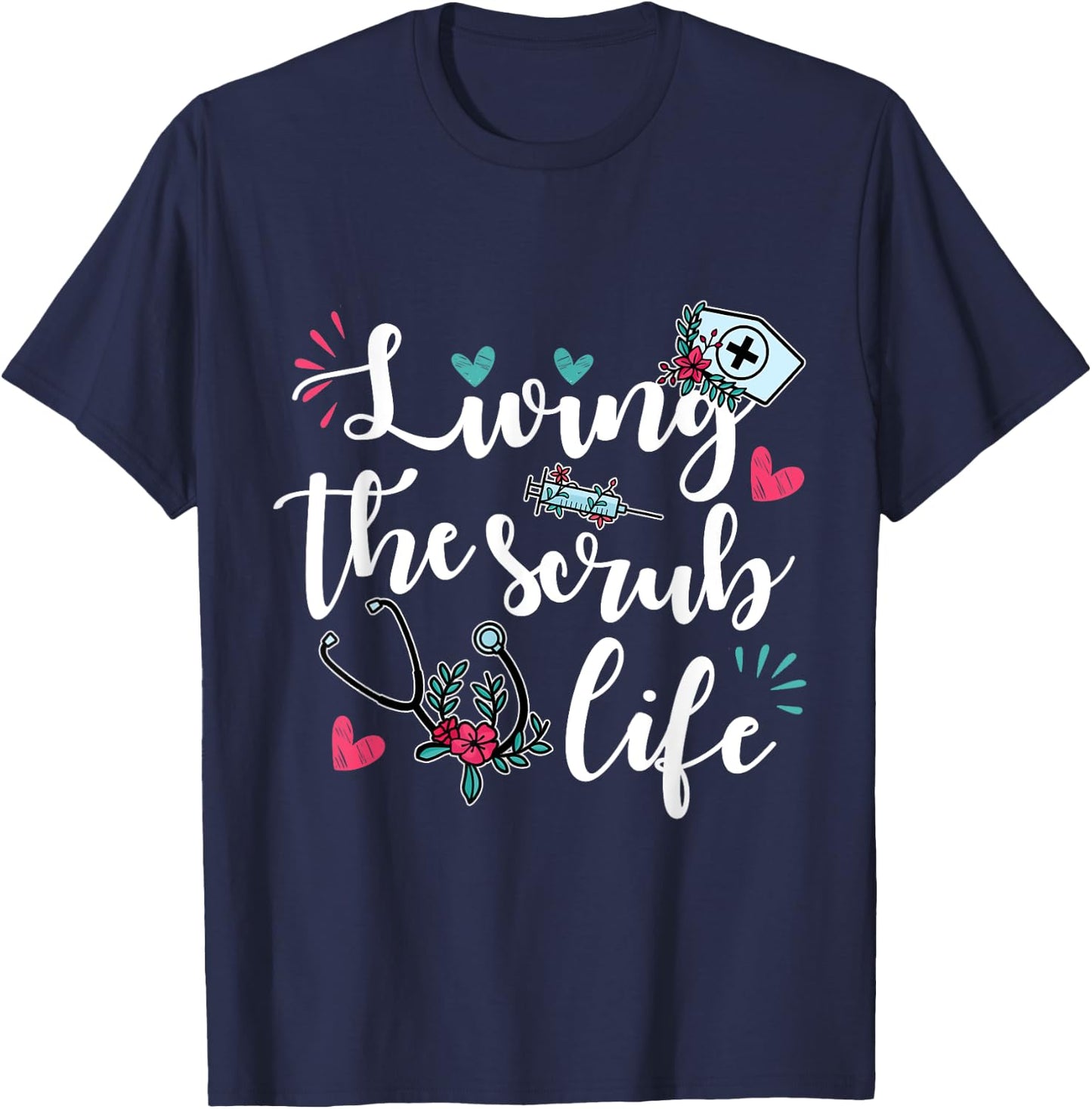 Funny "Living the Scrub Life" - Nurse T-Shirt - T-Shirt | Navy