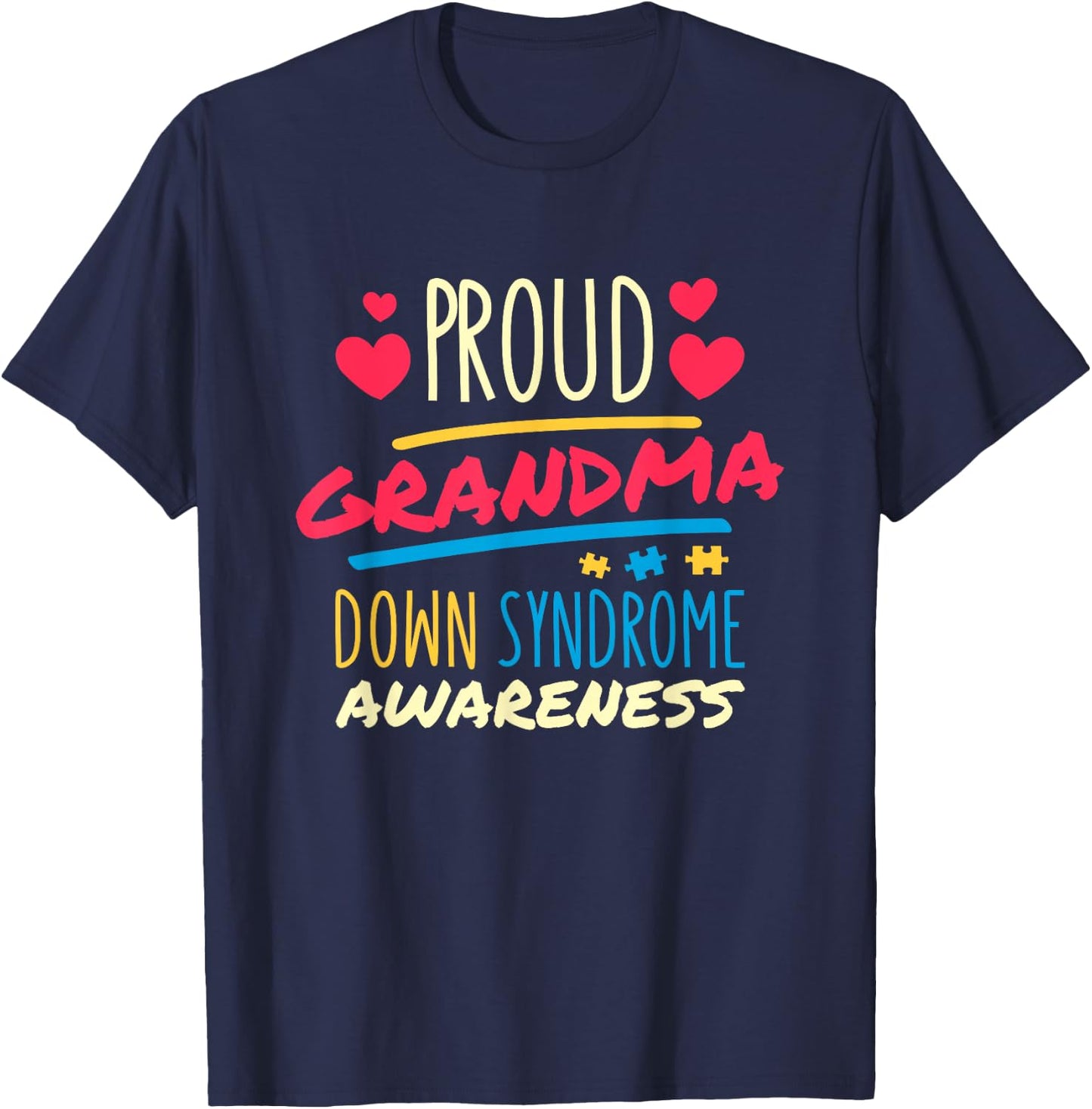Proud Grandma Down Syndrome Awareness , T21 Down Syndrome T-Shirt - T-Shirt | Navy