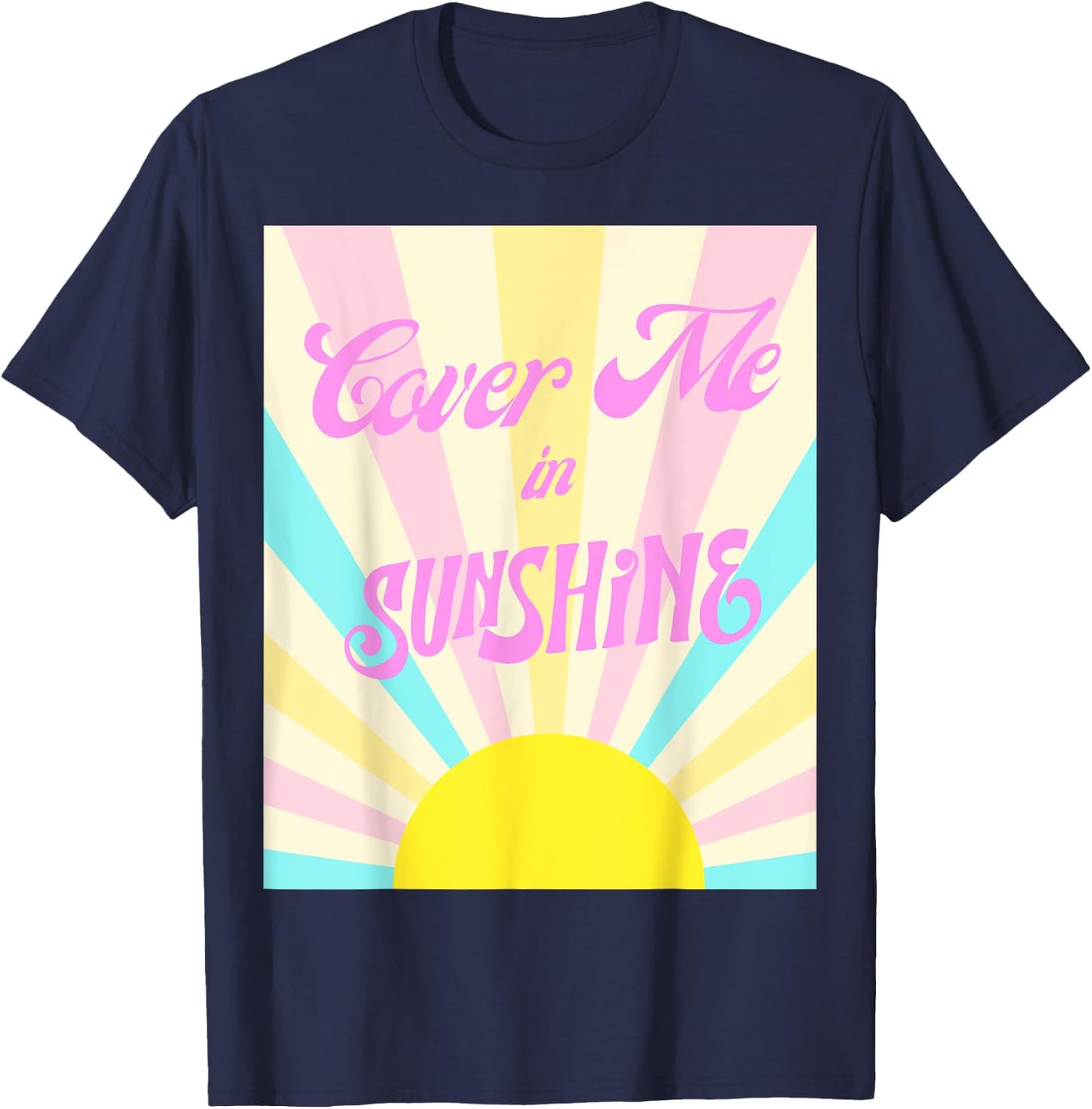 Cover me in sunshine Women T-Shirt - T-Shirt | Navy